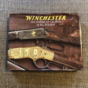 Winchester An American Legend, R.L. Wilson, Random House HCDJ 1991 1st Edition - Picture 1 of 9