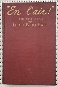World War I "En L'Air" American In French Flying Corps HC 1st Ed. Illust. 153pg - Foto 1 di 13