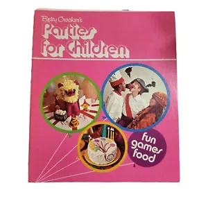 Betty Crocker's Parties for Children Hardback Book 1974 Cook Bake Games Crafts - Bild 1 von 8
