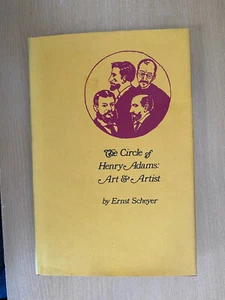 The Circle of Henry Adams : Art and Artists by Ernst Scheyer (1970, Hardcover) - Picture 1 of 3