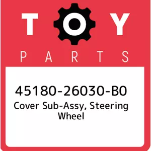 45180-26030-B0 Toyota Cover sub-assy, steering wheel 4518026030B0, New Genuine O - Foto 1 di 1