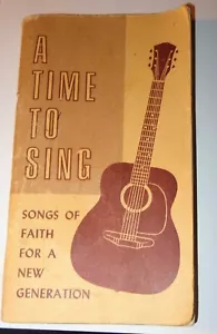 VTG 1967 A TIME TO SING HOPE PUBLISHING GOSPEL SONGS CHURCH RELIGIOUS MUSIC BOOK - Foto 1 di 6