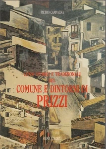 CENNI STORICI E TRADIZIONALI DEL COMUNE E DINTORNI DI PRIZZI P.CAMPAGNA (RA116) - Picture 1 of 1
