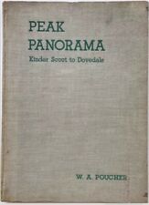 Peak Panorama Kinder Scout to Dovedale by W.A. Poucher Hardcover First Ed 1946