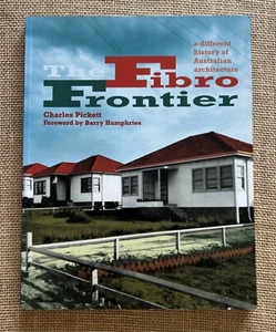 The Fibro Frontier A Different History of Australian Architecture SC 1997 - Picture 1 of 14