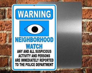 Warning Neighborhood Watch Suspicious Activity Reported To Police 8" x 12" Sign - Picture 1 of 7