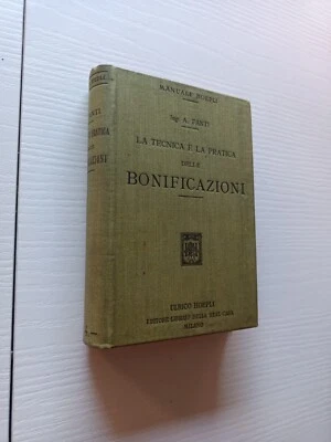 manuali hoepli Fanti LA TECNICA E LA PRATICA DELLE BONIFICAZIONI - Immagine 1 di 3