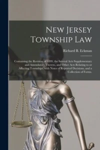 Eckman - New Jersey Township Law Containing the Revision of 1899 th - J555z - Picture 1 of 1