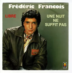 Frédéric FRANCOIS Vinyle 45T LIBRE - 1 NUIT NE SUFFIT PAS -TREMA 410424 F Réduit - Bild 1 von 3