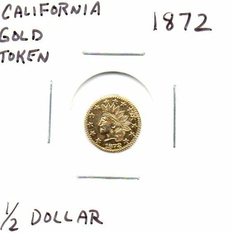 California Gold Token Round 1/2 Dollar 1872 as pictured Cover