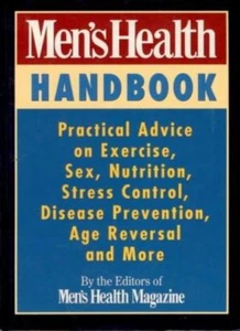 Men's Health Handbook: Practical Advice on Exercise, s**, Nutrition, Stress Con - Foto 1 di 1