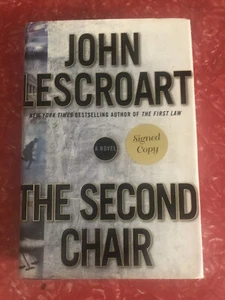 JOHN LESCROART The SECOND CHAIR Hardback DJ SIGNED 2004 Dismas Hardy - Picture 1 of 6