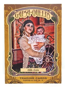 ZENDA ORADEA / THE GREAT ~ 2011 TOPPS GYPSY QUEEN / GYPSY QUEENS #GQ1 - Picture 1 of 2