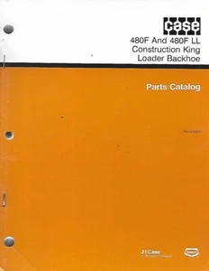 CASE480F AND 480F LL CONSTRUCTION KING LOADER BACKHOE TRACTOR PARTS CATALOG - Picture 1 of 1