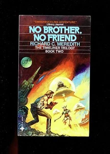 NO BROTHER, NO FRIEND ( Timeliner trilogy # 2) R Meredith 1st US SB VG - Picture 1 of 2