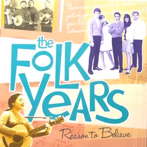 THE FOLK YEARS, REASON TO BELIEVE - VARIOUS, 2 CD SET, TIME LIFE, 30 TRACKS,2003 - Foto 1 di 2