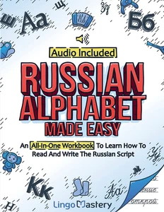 Russian Alphabet Made Easy: An All-In-One Workbook To Learn How To Read And Writ - Picture 1 of 12