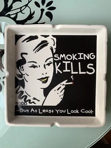 TODD GOLDMAN - SMOKING KILLS .. BUT YOU LOOK COOL, Ceramic Ashtray - Picture 1 of 6