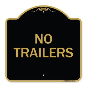 Designer Series - No Trailers Heavy Gauge Aluminum Architectural Sign - Picture 1 of 7