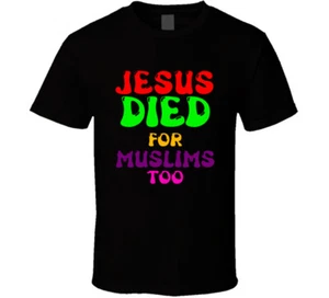 Islam Jesus starb auch für Muslime Christliches Evangelium Erlösung Geschenk T-Shirt - Bild 1 von 3