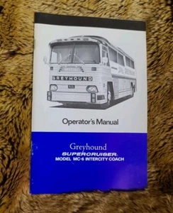 Greyhound Supercruiser Model MC-6 Intercity Coach Operator's Manual - Foto 1 di 1