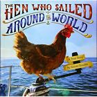 The Hen Who Sailed Around the World: A True Story - Hardback NEW Soudee, Guirec