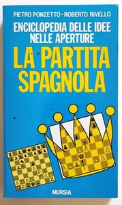 Enciclopedia Delle Idee Nelle aperture La Partita Spagnola Ponzetto Rivello(L93) - Picture 1 of 3