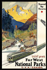 TRAVEL BY TRAIN VISIT FAR WEST NATIONAL PARKS USA CANADA VINTAGE POSTER REPRO