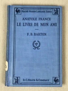 Anatole France Le Livre De Mon Ami F. B. Barton, 1930 Heath's Modern Language - Picture 1 of 13