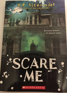 Scare Me, Paperback by Alexander, K. R., ***Brand New*** - Picture 1 of 12