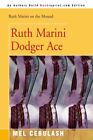 Ruth Marini Dodger Ace (Ruth Marini On The Mound). Cebulash 9780595090938 New<|