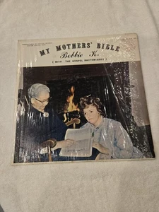 BOBBIE KELLERHALS WITH THE GOSPEL RHYTHM-AIRES MY MOTHERS' BIBLE "SIGNED" 12" LP - Picture 1 of 15