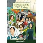 Ten Women of 1916 Rising (In a Nutshell Heroes) - Paperback / softback NEW Carro