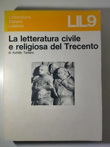 Letteratura civile e religiosa del Trecento - Achille Tartaro - Foto 1 di 2