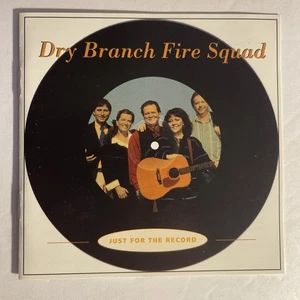 Just for the Record by Dry Branch Fire Squad (CD, 1993) - Picture 1 of 3