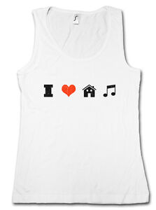 I LOVE HOUSE MUSIC TANK TOP WOMAN Electro Dance Techno Disco Acid Chillout Club