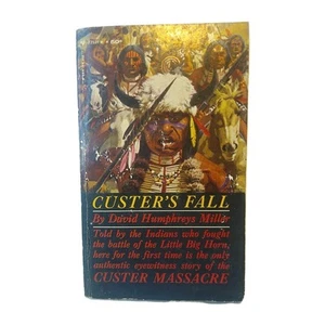 Custer's Fall - Native Perspective David Humphreys Miller 1957 Little Bighorn - Picture 1 of 12