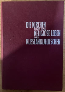 Die Kirchen und das religiöse Leben der Russlanddeutschen. Schnurr 1972 - Foto 1 di 5