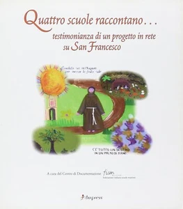 Quattro scuole raccontano. testimonianza di un progetto in rete su San Francesco - Picture 1 of 1