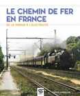 ▄▀▄ Le chemin de fer en France : de la vapeur à l'électricité ▄▀▄