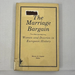 The Marriage Bargain Women and Dowries in European History Ex Library 1985 HC - Imagen 1 de 11