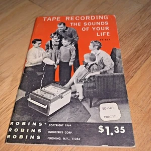 1964 Book TAPE RECORDING THE SOUNDS OF YOUR LIFE - Robins Industries Flushing NY - Picture 1 of 12