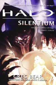 Greg Bear Halo Silentium. Saga dei Precursori (Vol. 3) (Hardback) - Picture 1 of 2