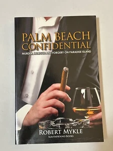 Palm Beach Confidential - Paperback By Robert Mykle - VERY GOOD - SIGNED - Picture 1 of 6