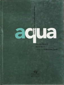 AQUA, FORME E PERCORSI DELLE NOSTRE ACQUE (Patrizio Roversi, Mario Tozzi) - Picture 1 of 1