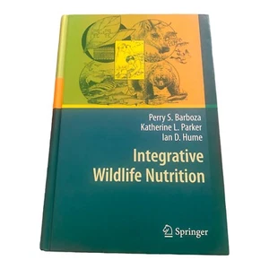 Integrative Wildlife Nutrition by Ian D. Hume, Katherine L. Parker and Perry... - Picture 1 of 5