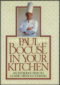 Classical French Cookbook Chef PAUL BOCUSE IN YOUR KITCHEN 1st/dj - Picture 1 of 4