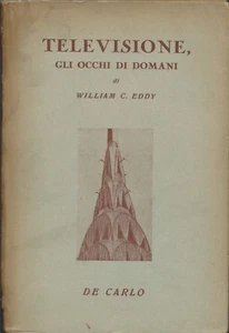 Eddy - Televisione, gli occhi di domani - De Carlo Roma 1946  - Picture 1 of 1