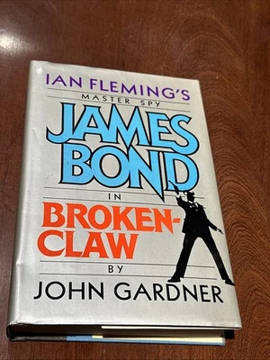VINTAGE 1990 Broken Claw BY JOHN GARDNER JAMES BOND 1st Edition HC DJ - Image 1 of 4