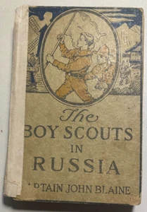 1916 1ST ED T HE BOY SCOUTS IN RUSSIA BY BLAINE HB BOOK - Picture 1 of 9